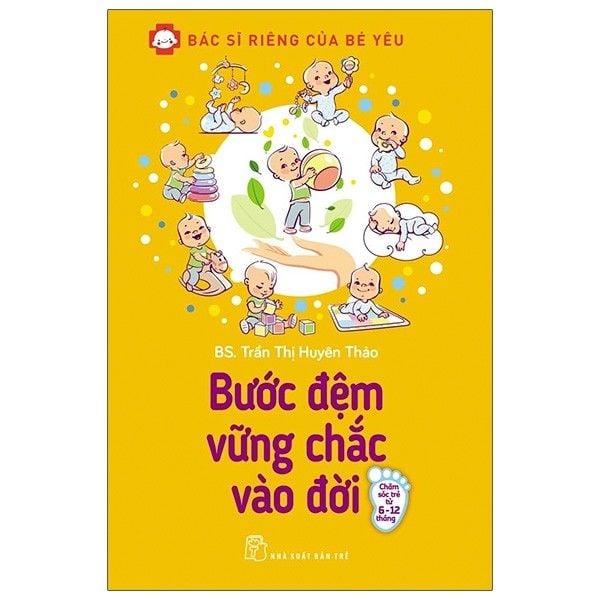 Bác Sĩ Riêng Của Bé Yêu - Bước Đệm Vững Chắc Vào Đời - nhanvan.vn