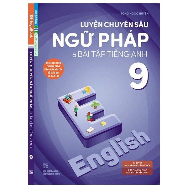  Luyện Chuyên Sâu Ngữ Pháp Và Bài Tập Tiếng Anh 9 (Chương Trình Mới) 