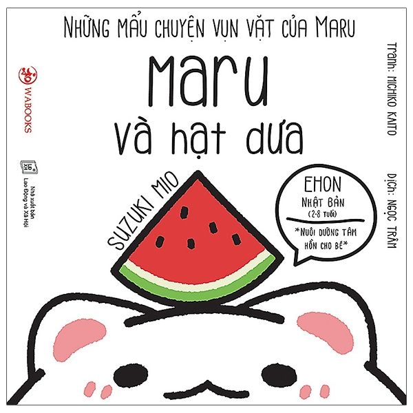  Ehon Những Mẩu Chuyện Vụn Vặt Của Maru - Maru Và Hạt Dưa 