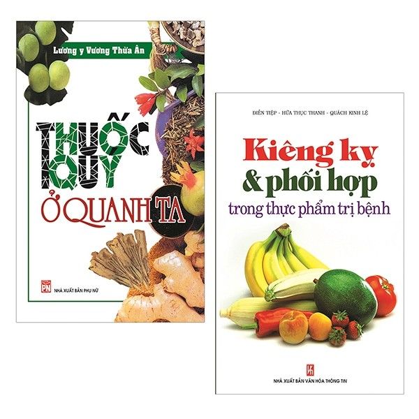  Combo 2 Cuốn - Thuốc Quý Quanh Ta - Kiêng Kỵ Và Phối Hợp Trong Thực Phẩm Trị Bệnh 