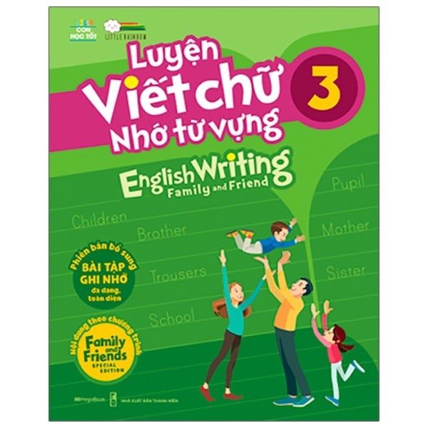  Luyện Viết Chữ Nhớ Từ Vựng - English Writing Family & Friend 3 