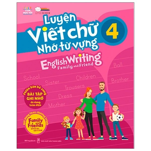  Luyện Viết Chữ Nhớ Từ Vựng - English Writing Family & Friend 4 