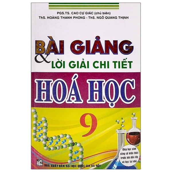  Bài Giảng Và Lời Giải Chi Tiết Hóa Học - Lớp 9 