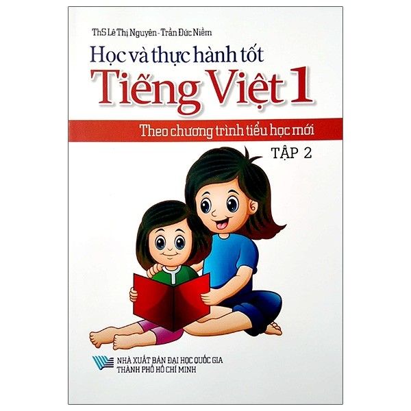  Học Và Thực Hành Tốt Tiếng Việt - Lớp 1 - Theo Chương Trình Tiểu Học Mới  - Tập 2 