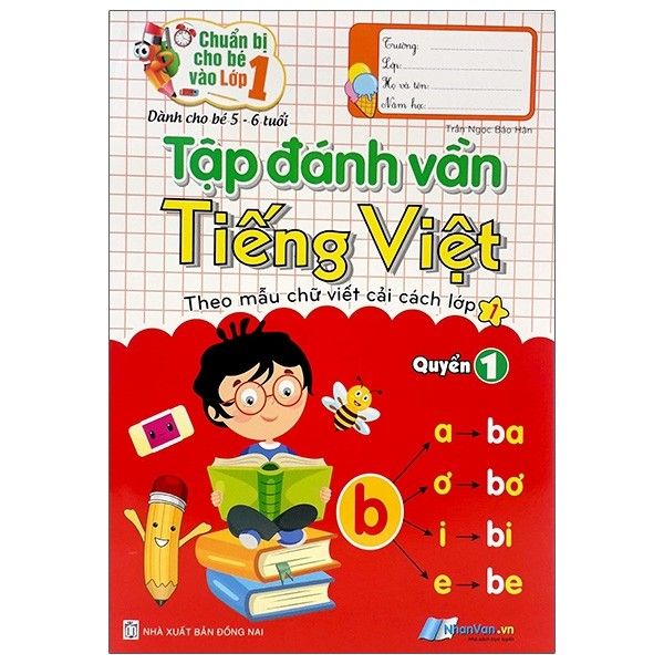  Chuẩn Bị Cho Bé Lớp 1 - Tập Đánh Vần Tiếng Việt Quyển 1 - Dành Cho Bé 5-6 Tuổi 