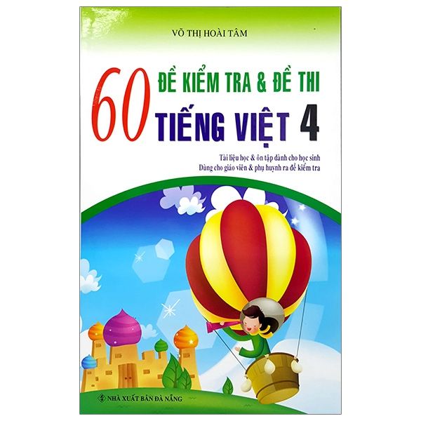  60 Đề Kiểm Tra Và Đề Thi Tiếng Việt 4 