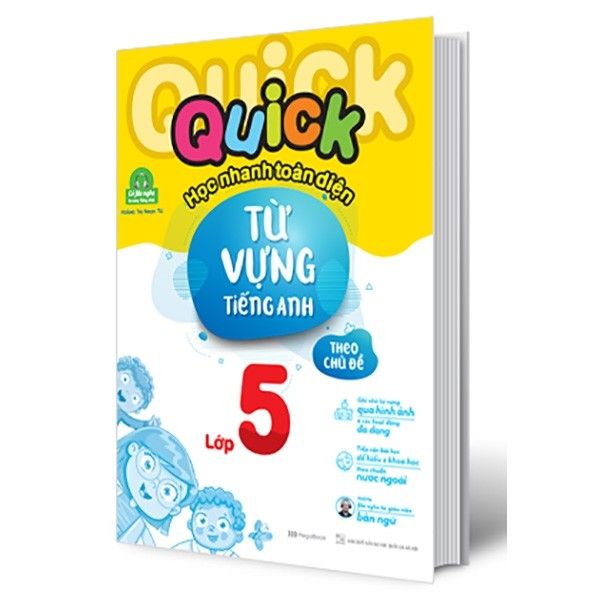  Quick Quick Học Nhanh Toàn Diện Từ Vựng Tiếng Anh Theo Chủ Đề Lớp 5 