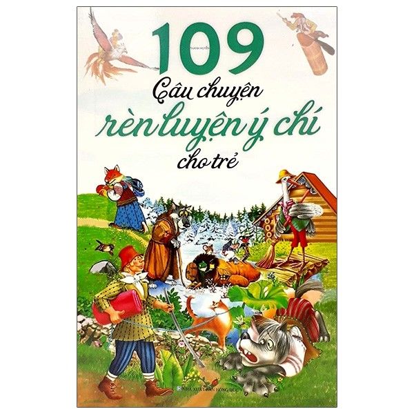  109 Câu Chuyện Rèn Luyện Ý Chí Cho Trẻ 