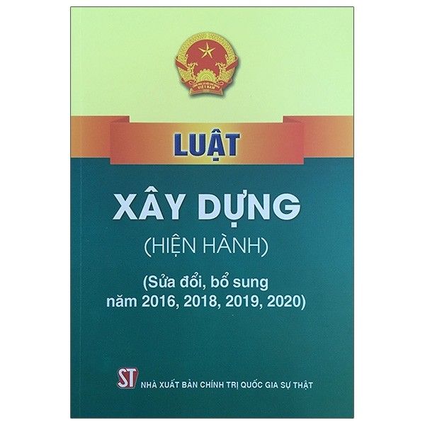  Luật xây dựng (hiện hành) (sửa đổi,bổ sung năm 2016,2018,2019,2020) 