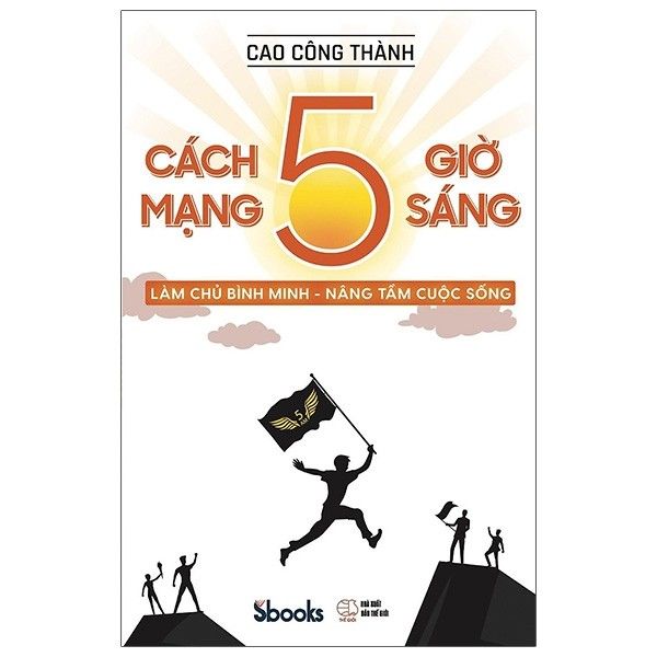  Cách Mạng 5 Giờ Sáng - Làm Chủ Bình Minh - Nâng Tầm Cuộc Sống 