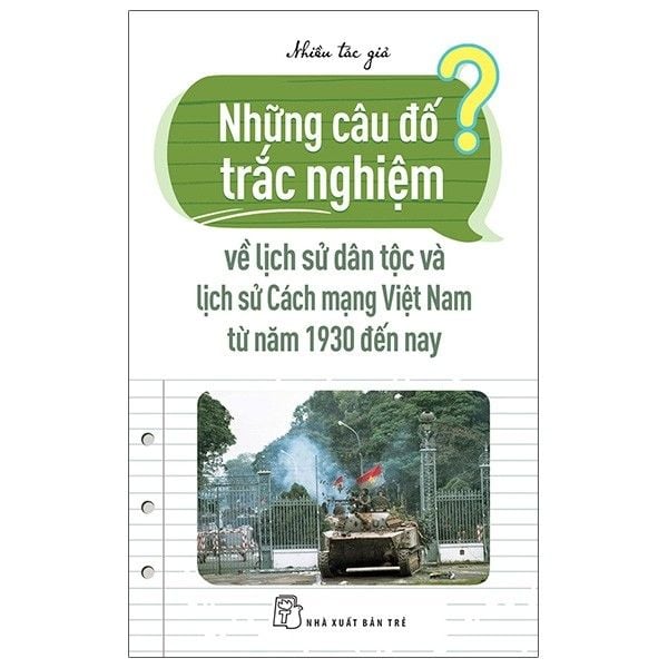 Những Câu Đố Trắc Nghiệm Về Lịch Sử Dân Tộc Và Lịch Sử Cách Mạng Việt