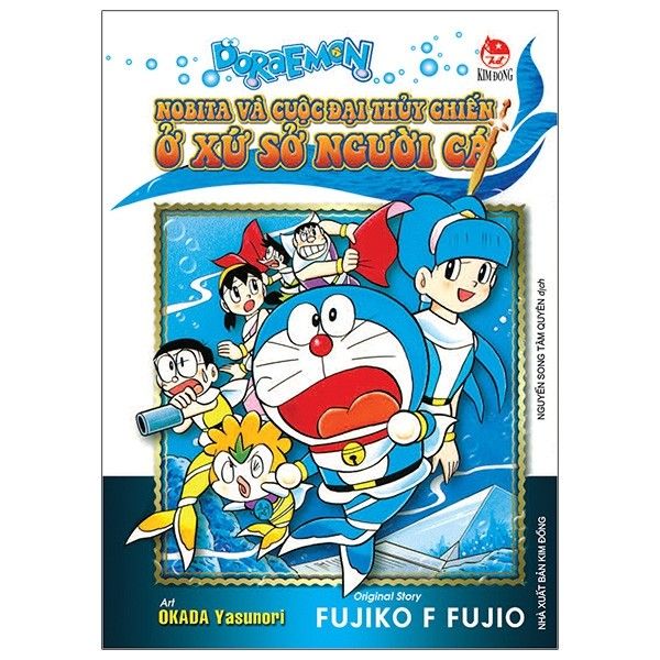  Doraemon - Nobita Và Cuộc Đại Thuỷ Chiến Ở Xứ Sở Người Cá - Fujiko F Fujio, Yasunori Okada - Bìa Mềm 