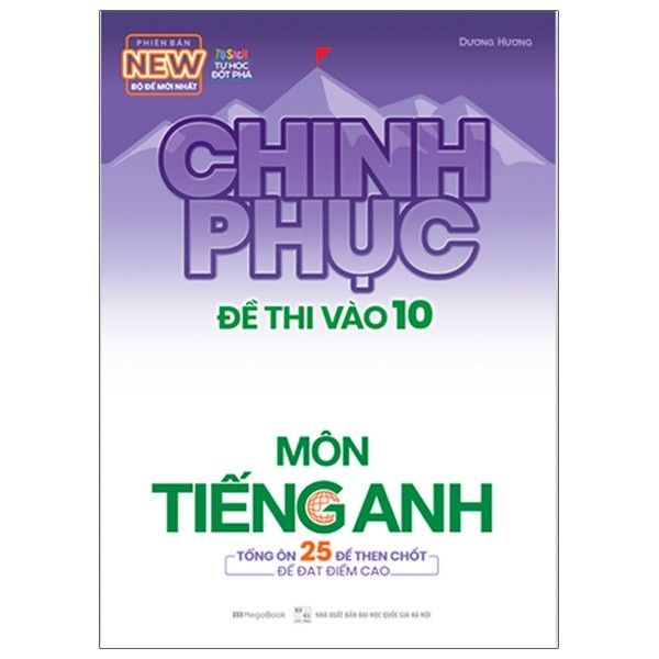  Chinh Phục Đề Thi Vào 10 Môn Tiếng Anh - Tái Bản 2020 