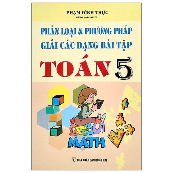  Phân Loại & Phương Pháp Giải Các Dạng Bài Tập Toán - Lớp 5 