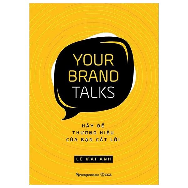 Hãy để thương hiệu của bạn cất lời - Your brand talks