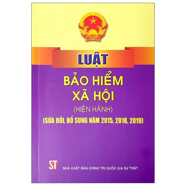  Luật Bảo Hiểm Xã Hội (Hiện Hành) (Sửa Đổi Bổ Sung 2015, 2018, 2019) 