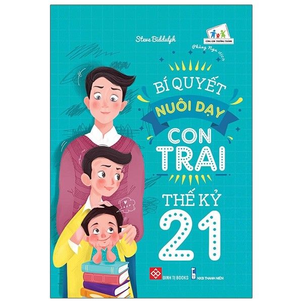  Bí Quyết Nuôi Dạy Con Trai Thế Kỷ 21 