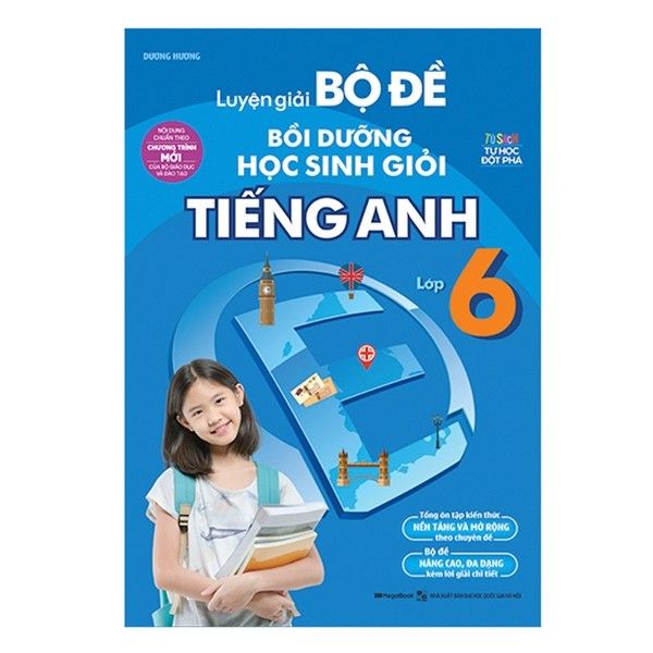  Luyện Giải Bộ Đề Bồi Dưỡng Học Sinh Giỏi Tiếng Anh Lớp 6 