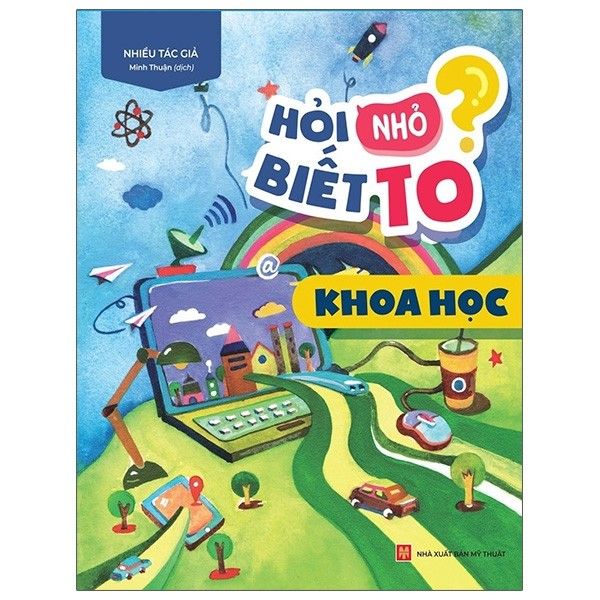  Hỏi nhỏ biết to - Khoa học 