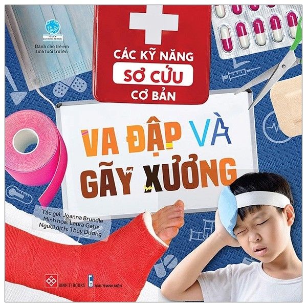  Các Kỹ Năng Sơ Cứu Cơ Bản - Va Đập Và Gãy Xương 