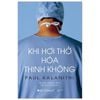 Paul Kalanithi - Khi Hơi Thở Hóa Thinh Không