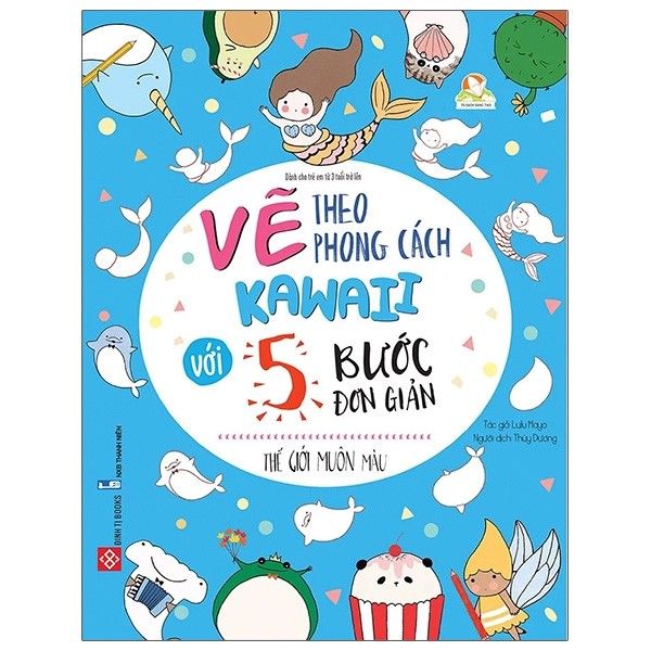  Vẽ theo phong cách Kawaii với 5 bước đơn giản- Thế giới muôn màu 