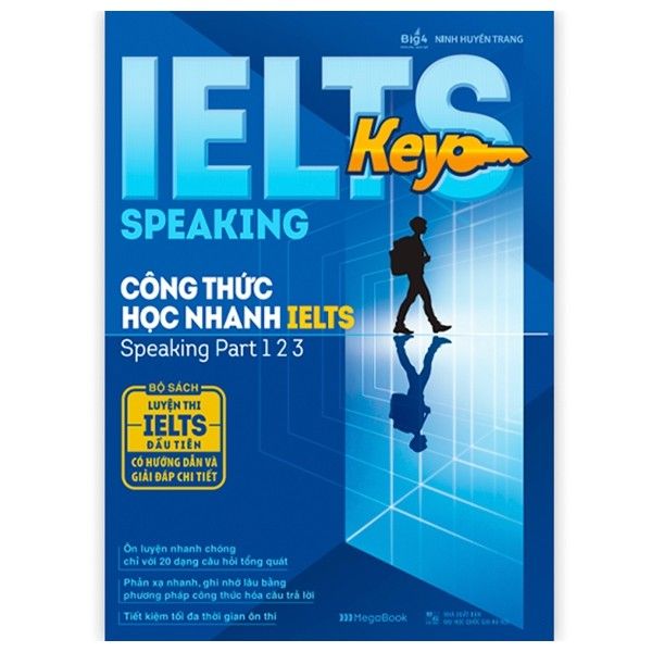  IELTS KEY SPEAKING - Công thức học nhanh IELTS - speaking part 1 2 3 