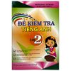 Đề Kiểm Tra Tiếng Anh Lớp 2