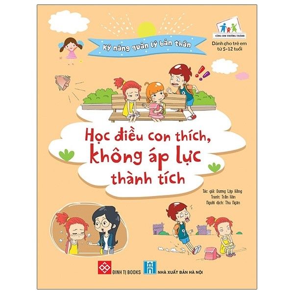  Kỹ năng quản lý bản thân- Học điều con yêu thích, không áp lực thành tích 