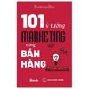 101 Ý Tưởng Marketing Trong Bán Hàng