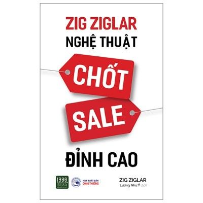  Zig Ziglar - Nghệ Thuật Chốt Sale Đỉnh Cao 