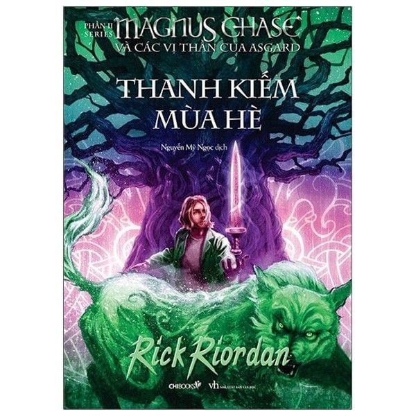  Magnus Chase Và Các Vị Thần Của Asgard - Phần 1 - Thanh Kiếm Mùa Hè - Tái Bản 2021 