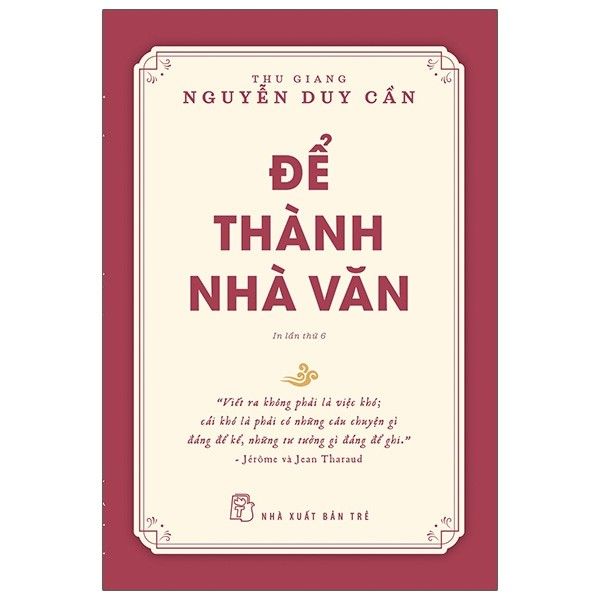  Để Thành Nhà Văn - In Lần Thứ 6 