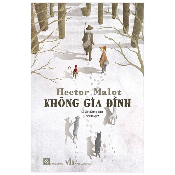  Hector Malot - Không Gia Đình - Bìa Cứng 