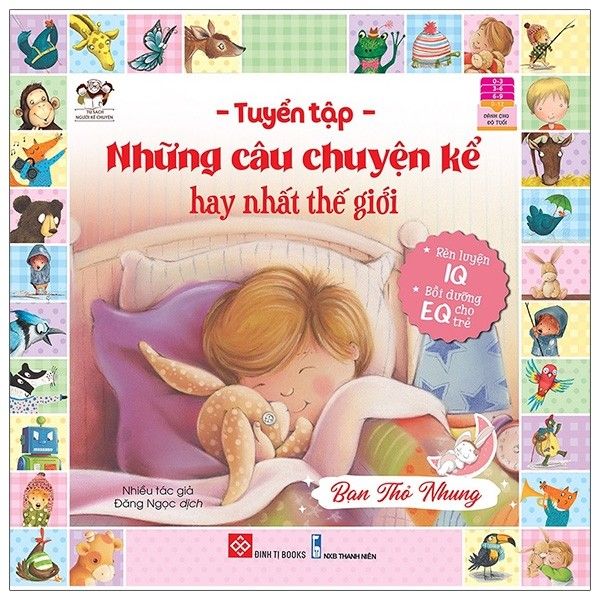  Tuyển Tập Những Câu Chuyện Kể Hay Nhất Thế Giới - Bạn Thỏ Nhung - Bìa Mềm 