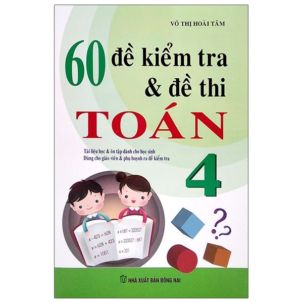  60 Đề Kiểm Tra Và Đề Thi Toán Lớp 4 