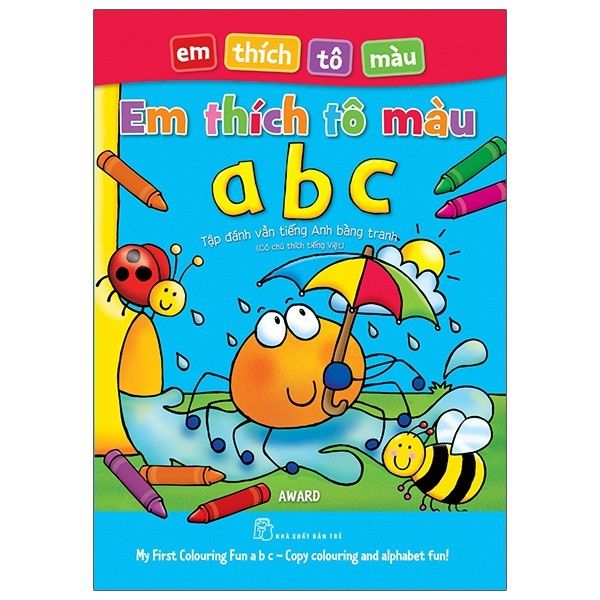  Em Thích Tô Màu - Em Thích Tô Màu Abc - Tập Đánh Vần Tiếng Anh Bằng Tranh 