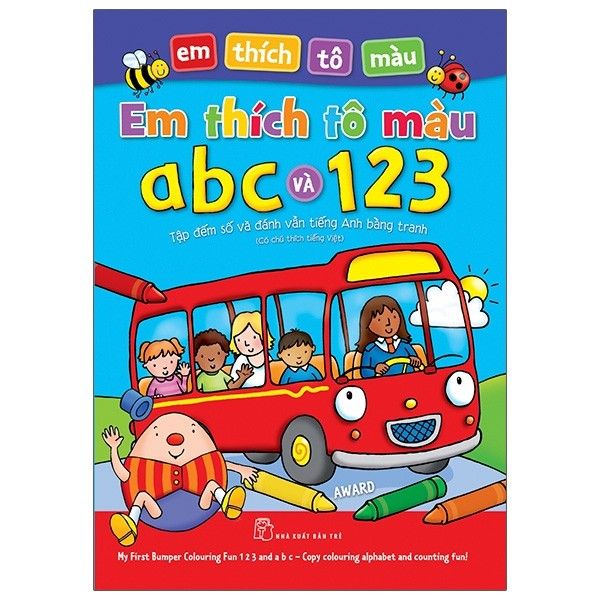  Em Thích Tô Màu - Em Thích Tô Màu Abc & 123 - Tập Đếm Số Và Đánh Vần Tiếng Anh Bằng Tranh 