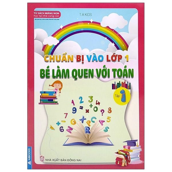  Chuẩn Bị Vào Lớp 1 - Bé Làm Quen Với Toán - Tập 1 