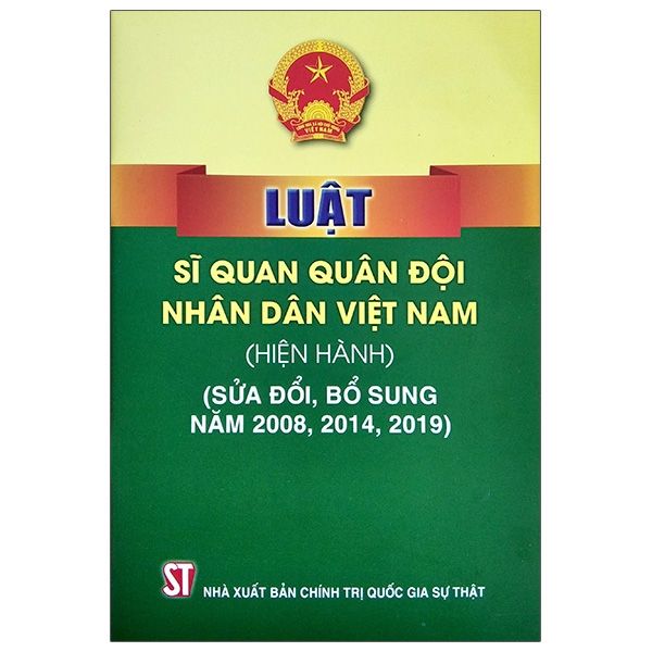  Luật Sĩ Quan Quân Đội Nhân Dân Việt Nam (Hiện Hành) (Sửa Đổi, Bổ Sung Năm 2008, 2014, 2019) 