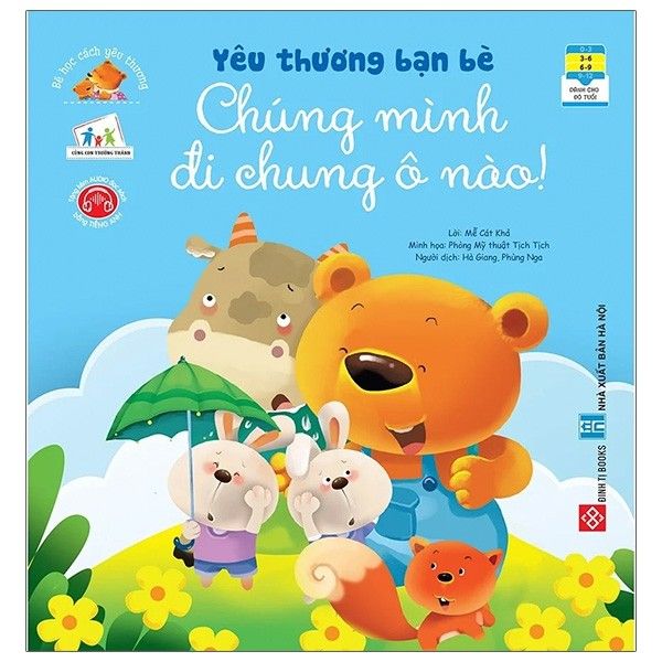  Bé Học Cách Yêu Thương - Yêu Thương Bạn Bè - Chúng Mình Đi Chung Ô Nào ! 