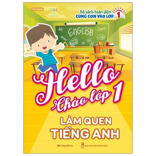  Bộ Sách Toàn Diện Cùng Con Vào Lớp 1 - Hello Chào Lớp 1 - Làm Quen Tiếng Anh 
