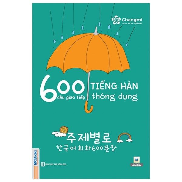  600 Câu Giao Tiếp Tiếng Hàn Thông Dụng - Tái Bản 