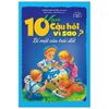 10 Vạn Câu Hỏi Vì Sao - Bí Mật Của Trái Đất - 2020
