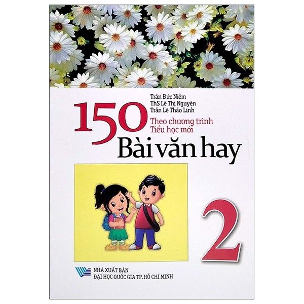  150 Bài Văn Hay - Lớp 2 - Theo Chương Trình Tiểu Học Mới 