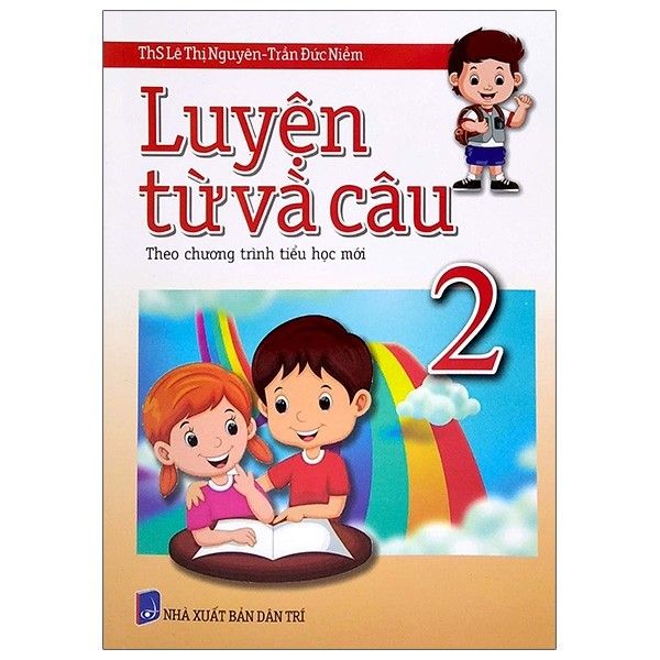  Luyện Từ Và Câu - Lớp 2 - Theo Chương Trình Tiểu Học Mới 