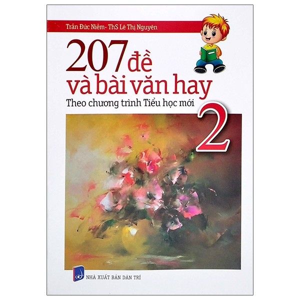  207 Đề Và Bài Văn Hay - Lớp 2 - Theo Chương Trình Tiểu Học Mới 