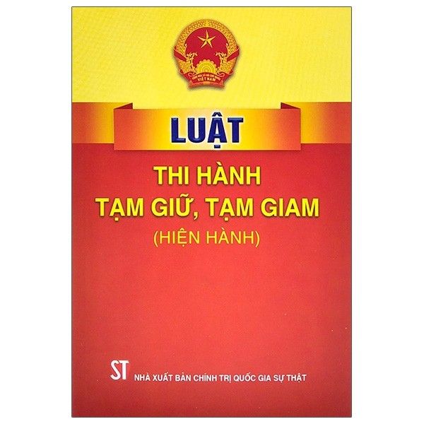  Luật thi hành tạm giữ, tạm giam (hiện hành) 