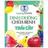  Dinh Dưỡng Chữa Bệnh - Trái Cây 