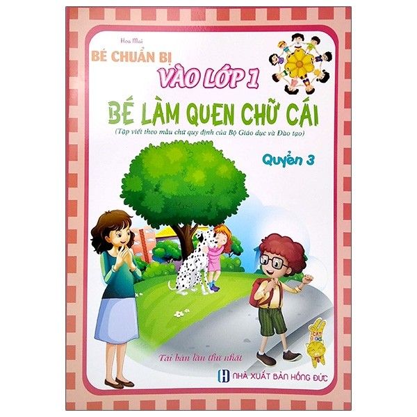  Bé chuẩn bị vào lớp 1  - Bé làm quen chữ cái Quyển 3 